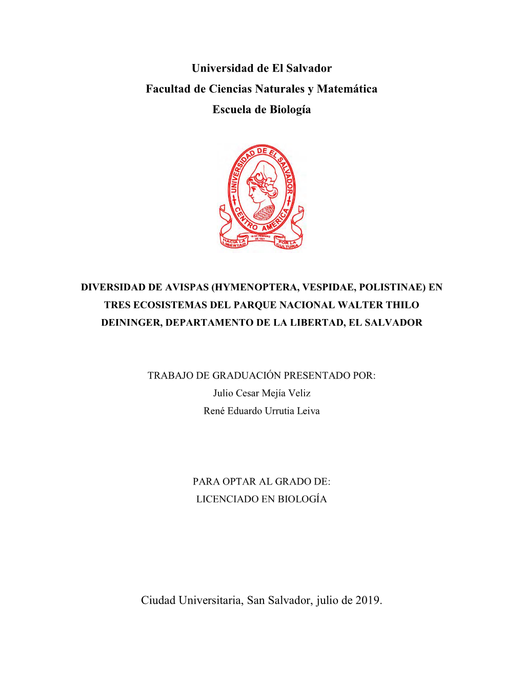 Diversidad De Avispas (Hymenoptera, Vespidae, Polistinae) En Tres Ecosistemas Del Parque Nacional Walter Thilo Deininger, Departamento De La Libertad, El Salvador