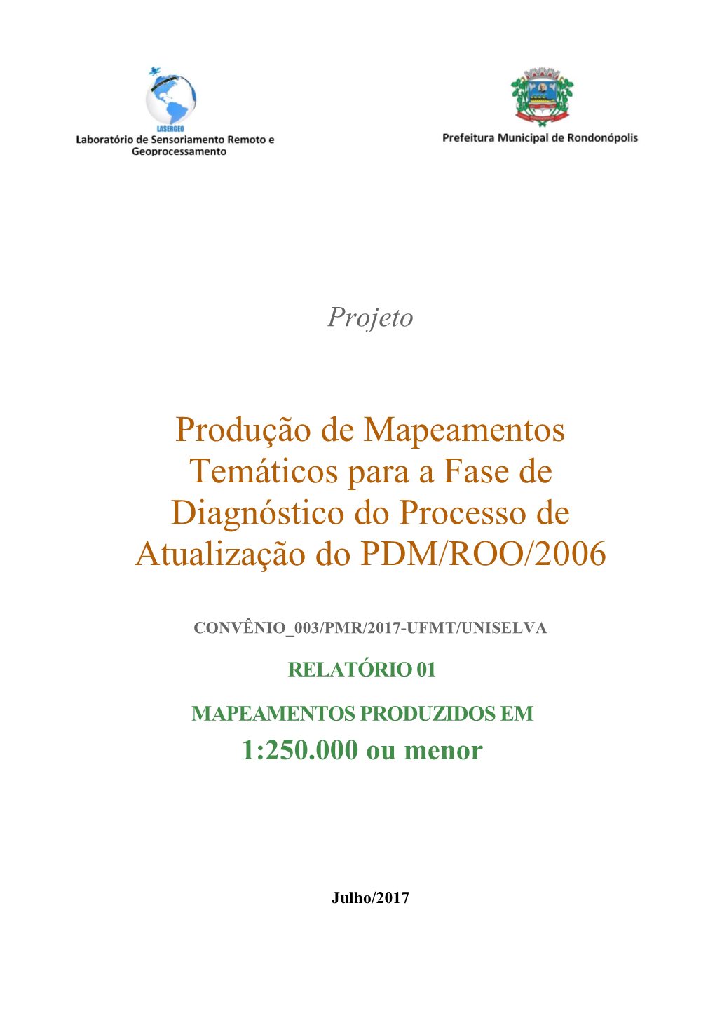 Produção De Mapeamentos Temáticos Para a Fase De Diagnóstico Do Processo De Atualização Do PDM/ROO/2006