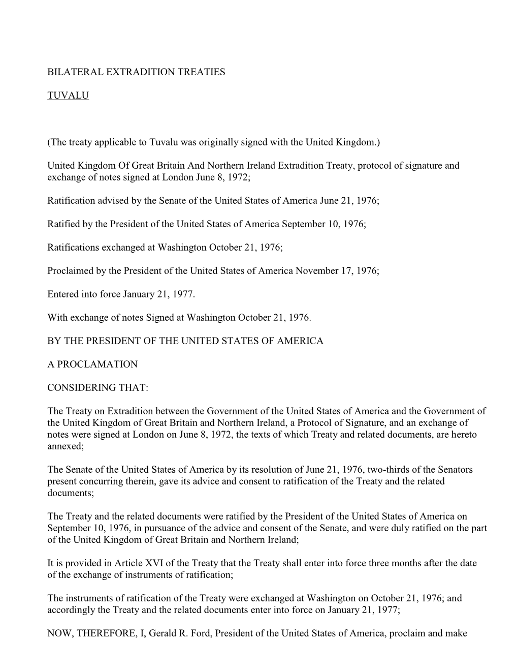 The Treaty Applicable to Tuvalu Was Originally Signed with the United Kingdom.