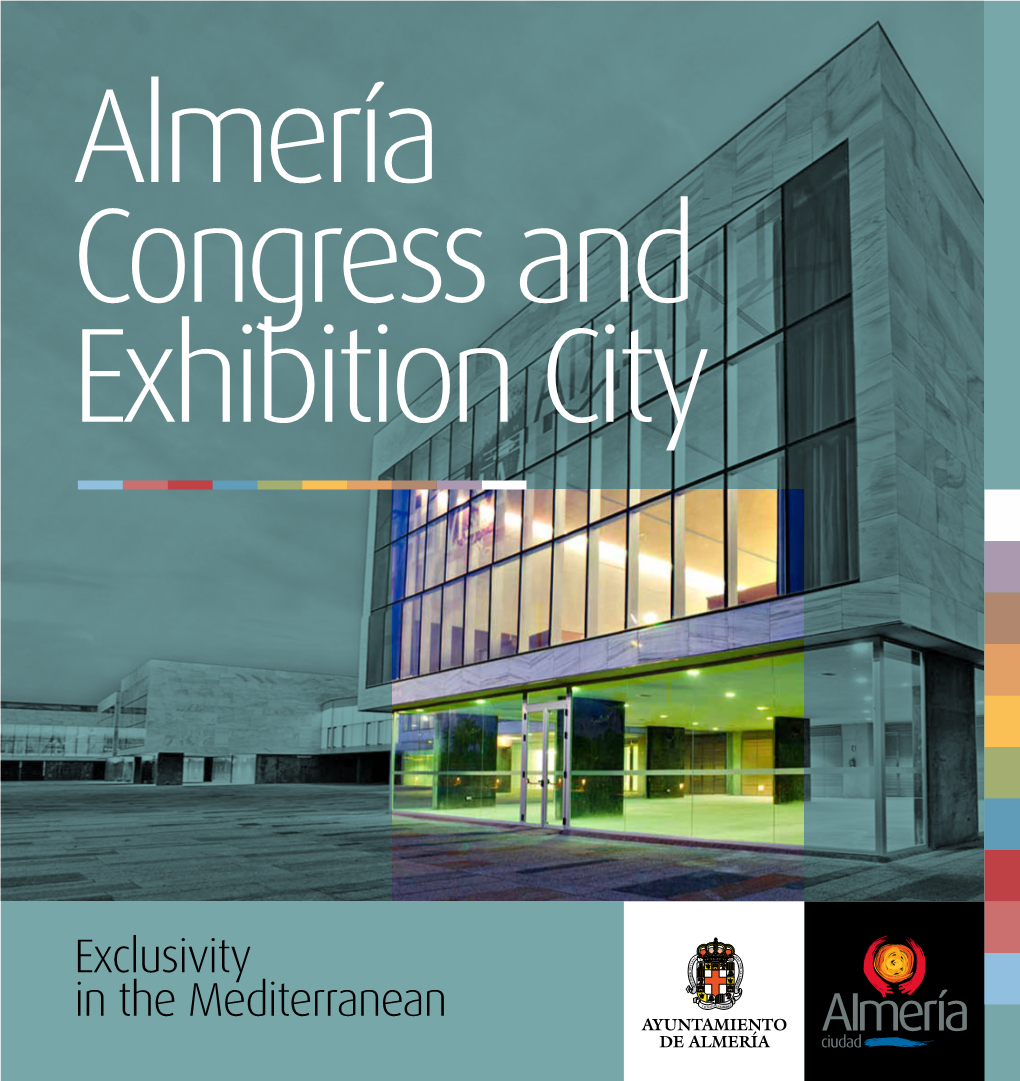 Exclusivity in the Mediterranean 2 Panoramic View of Almería 3 Almería Exclusive Congress Centre Alborán Golf Course, El Toyo