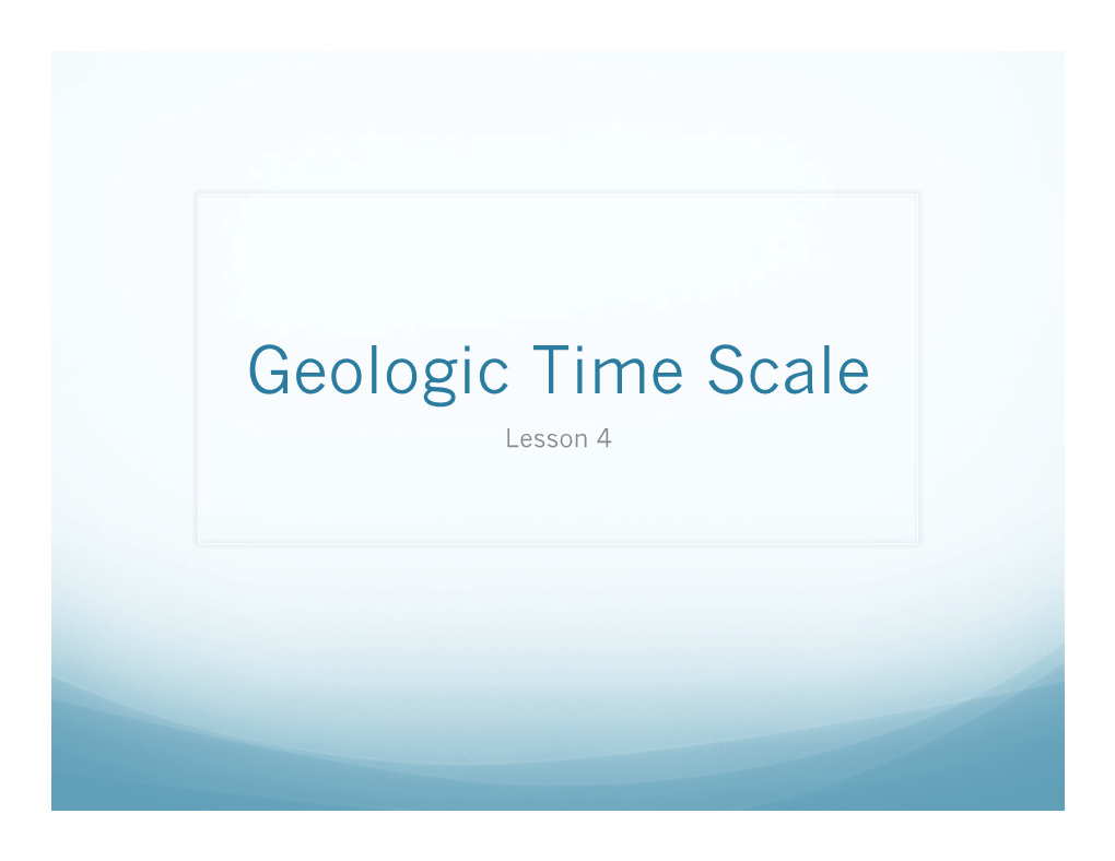 Geologic Time Scale Notes.Pptx