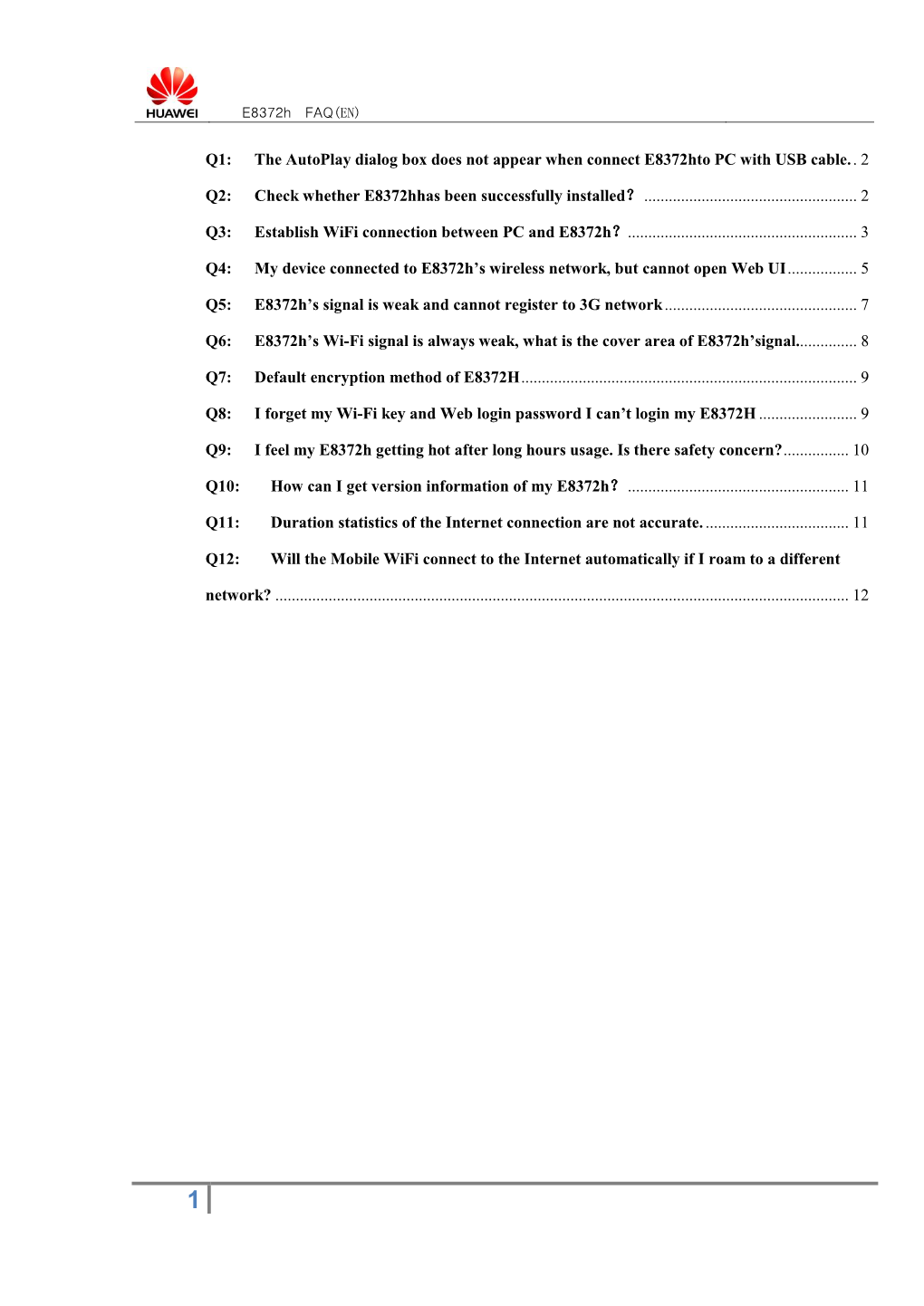 Q1: the Autoplay Dialog Box Does Not Appear When Connect E8372hto PC with USB Cable.. 2 Q2: Check Whether E8372hhas Been Success