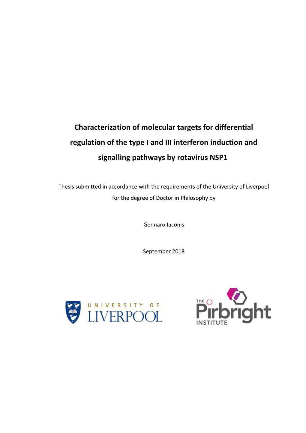 Characterization of Molecular Targets for Differential Regulation of the Type I and III Interferon Induction and Signalling Pathways by Rotavirus NSP1