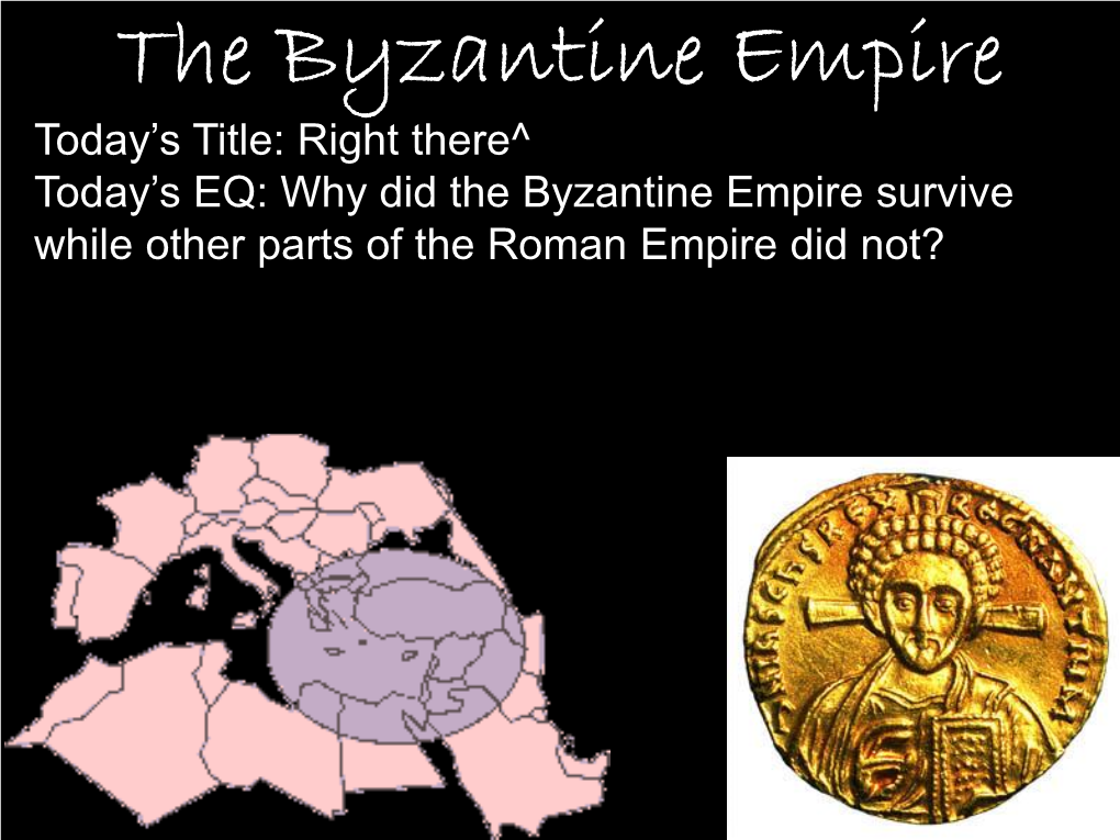 Why Did the Byzantine Empire Survive While Other Parts of the Roman Empire Did Not? Where Did the Byzantine Empire Come From?