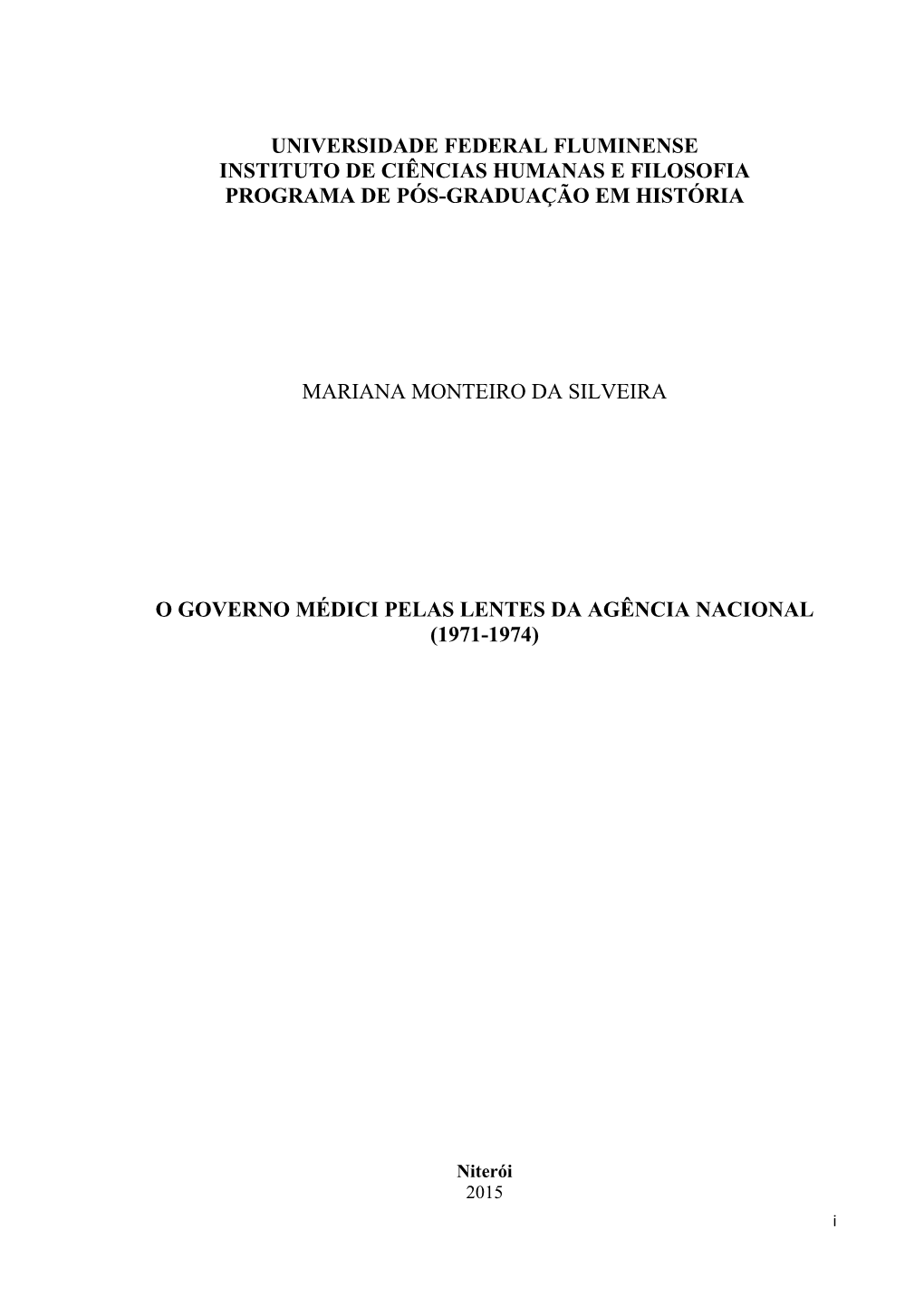 O Governo Médici Pelas Lentes Da Agência Nacional (1971-1974)