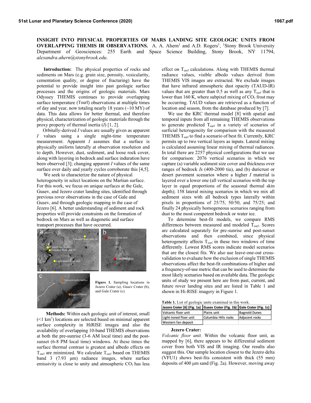 INSIGHT INTO PHYSICAL PROPERTIES of MARS LANDING SITE GEOLOGIC UNITS from OVERLAPPING THEMIS IR OBSERVATIONS. A. A. Ahern1 and A.D