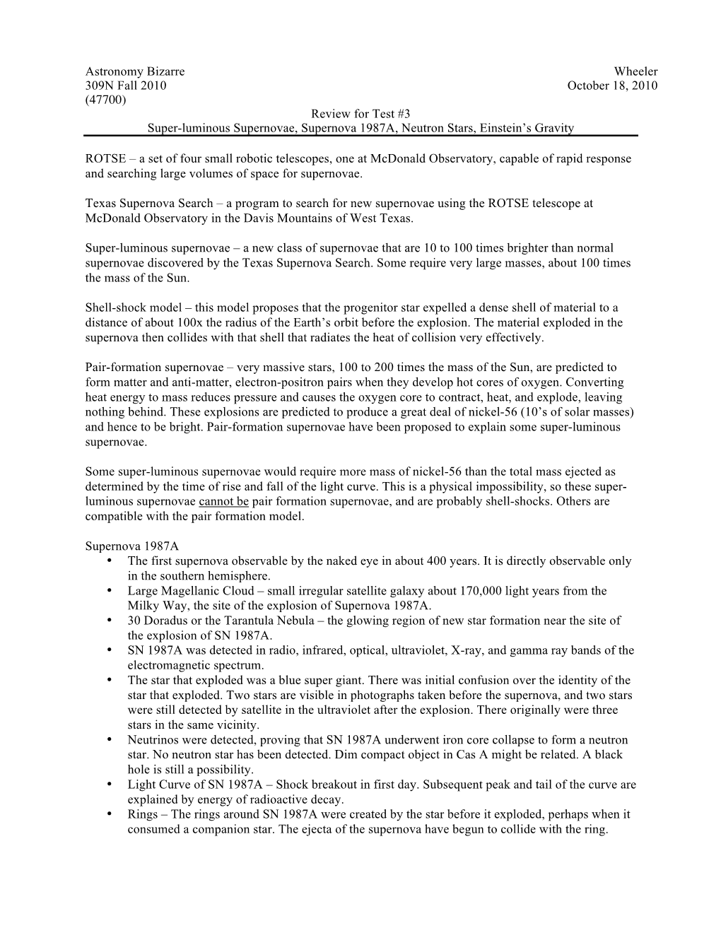 Astronomy Bizarre Wheeler 309N Fall 2010 October 18, 2010 (47700) Review for Test #3 Super-Luminous Supernovae, Supernova 1987A, Neutron Stars, Einstein’S Gravity
