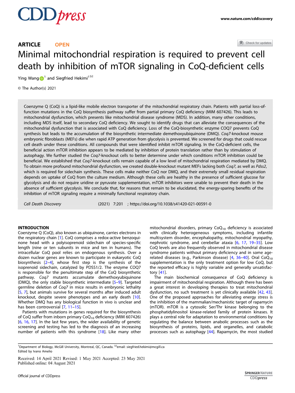 Minimal Mitochondrial Respiration Is Required to Prevent Cell Death by Inhibition of Mtor Signaling in Coq-Deﬁcient Cells ✉ Ying Wang 1 and Siegfried Hekimi1