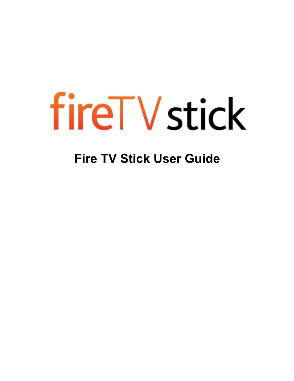 Fire TV Stick User Guide Fire TV Stick User Guide