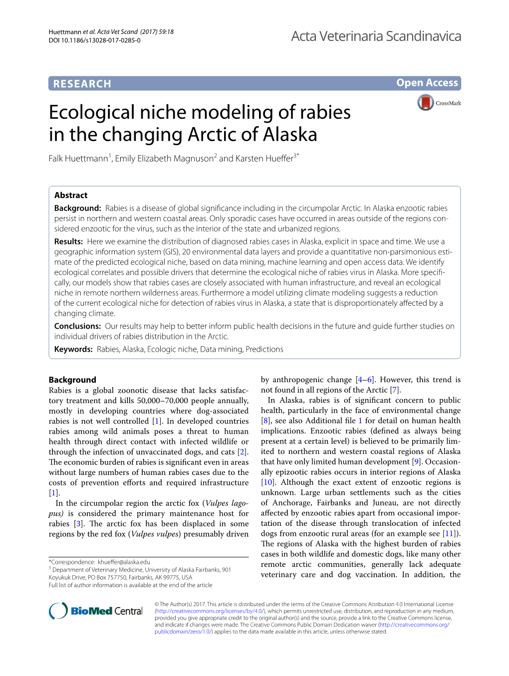 Ecological Niche Modeling of Rabies in the Changing Arctic of Alaska Falk Huettmann1, Emily Elizabeth Magnuson2 and Karsten Hueffer3*