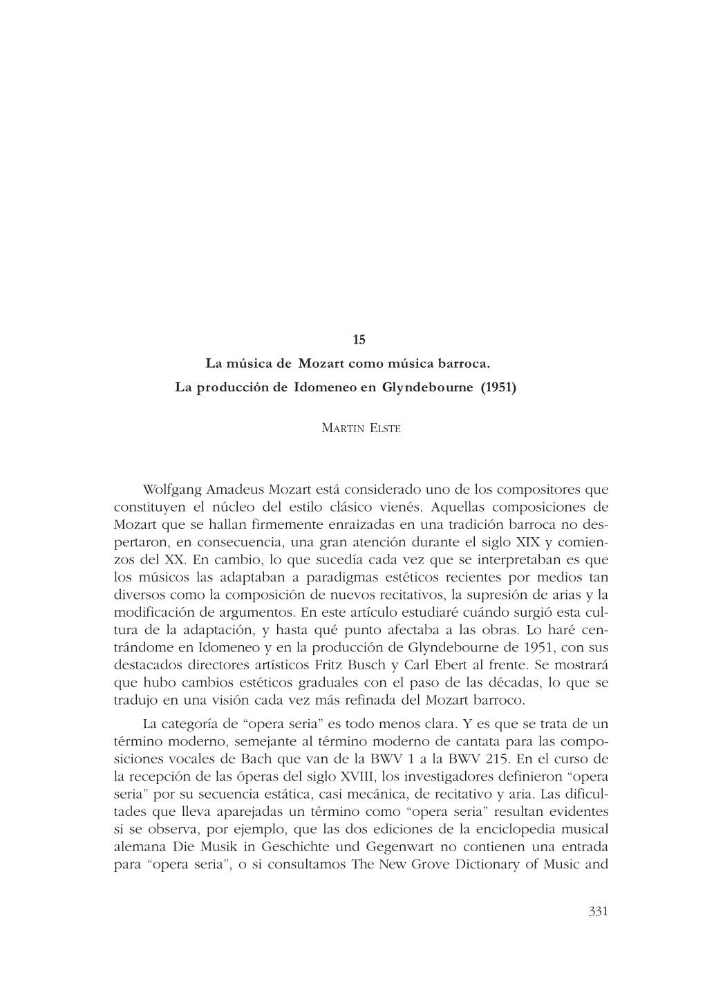 CONCIERTO BARROCO Nar Cuándo Y Cómo La Ópera De Mozart Pasó a Ser Apreciada Como Música Barroca, Distinguiéndola Así De Sus Principales Obras Dramáticas