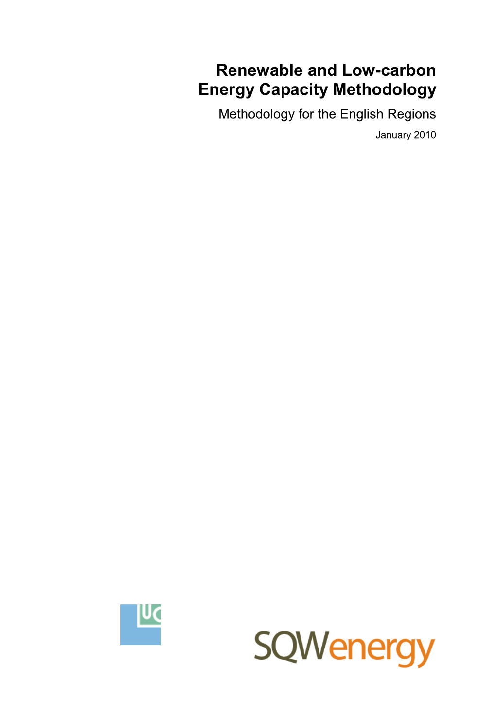 Renewable and Low-Carbon Energy Capacity Methodology Methodology for the English Regions January 2010