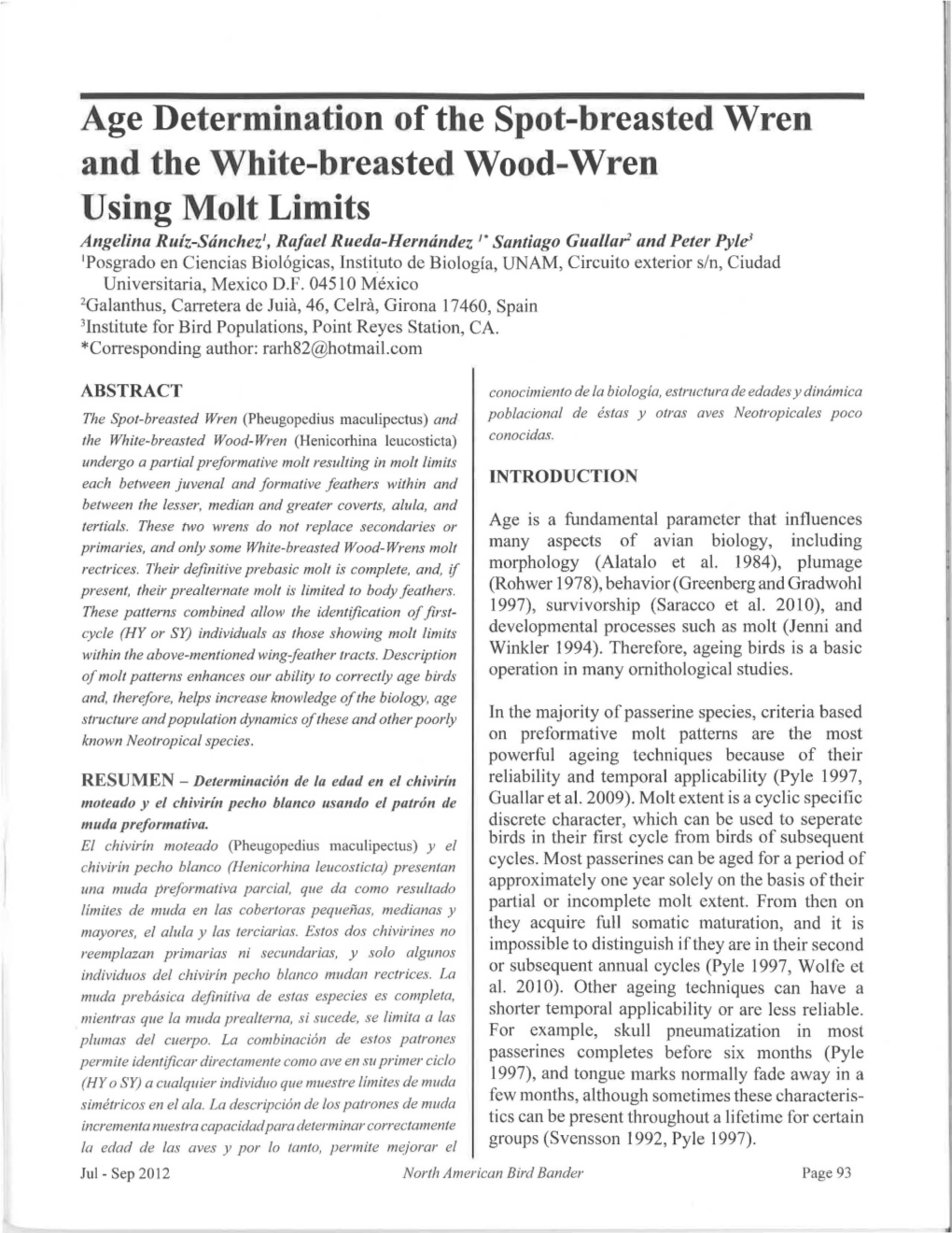 Age Determination of the Spot-Breasted Wren and the White-Breasted Wood-Wren Using Molt Limits ~Ngelina Ruiz-~An~Hez'; R,Aj.Ael Rue~A-Hernandez