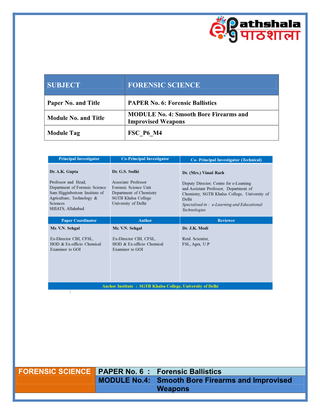 Smooth Bore Firearms and Improvised Weapons SUBJECT FORENSIC