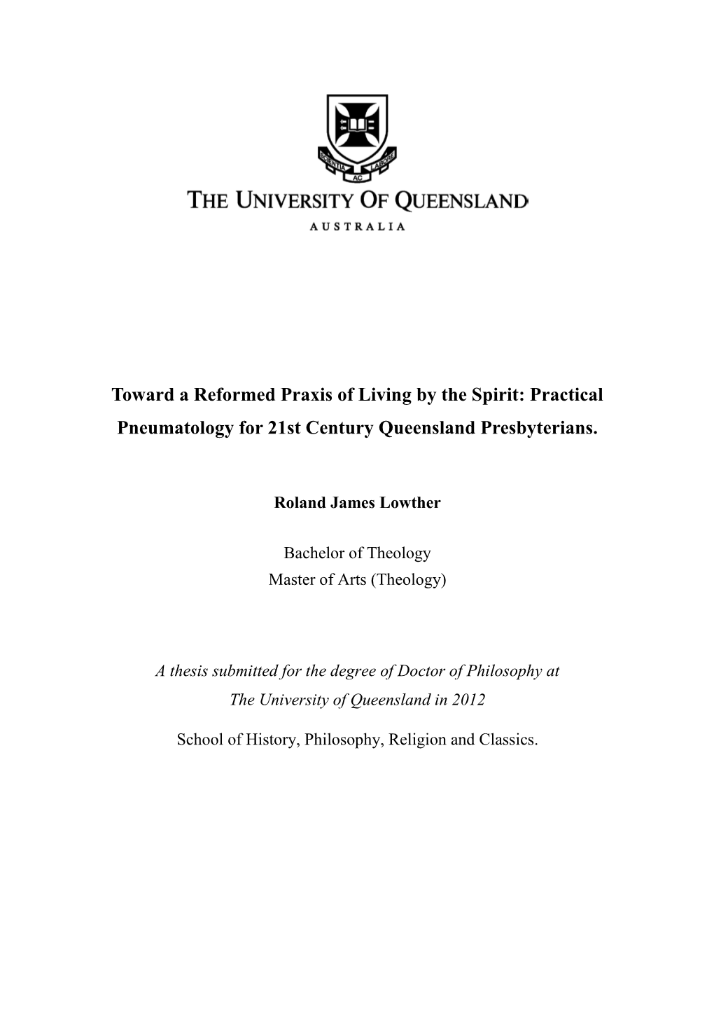 Toward a Reformed Praxis of Living by the Spirit: Practical Pneumatology for 21St Century Queensland Presbyterians