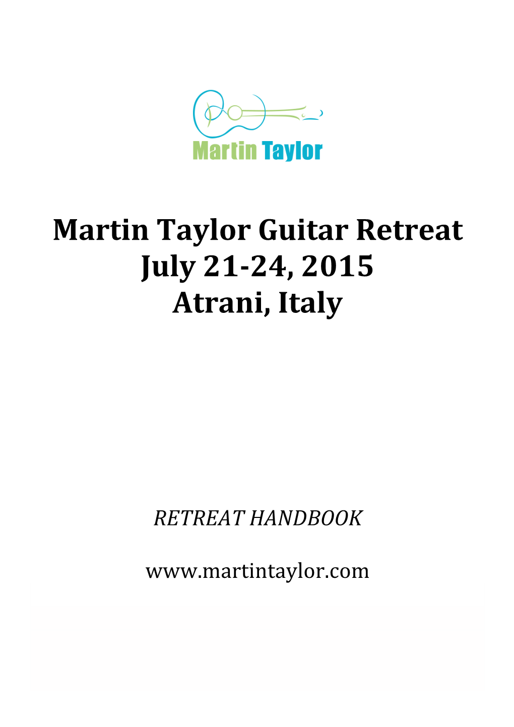 Martin Taylor Guitar Retreat July 21-‐24, 2015 Atrani, Italy