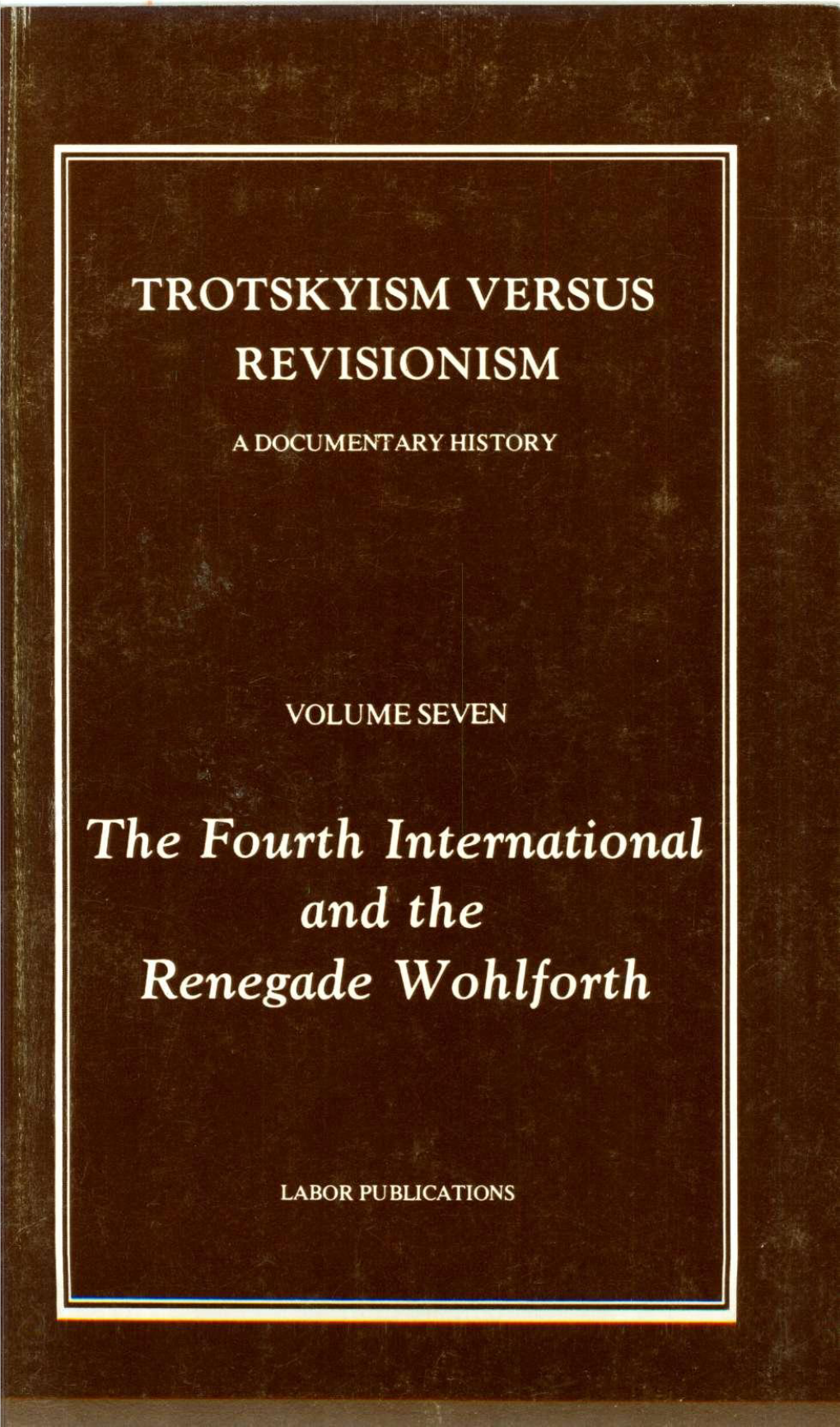 The Fourth International and the Renegade Wohlforth