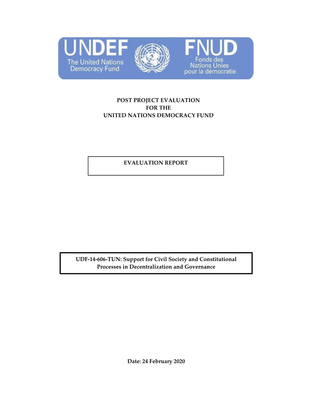 24 February 2020 EVALUATION REPORT UDF-14-606-TUN: Support F