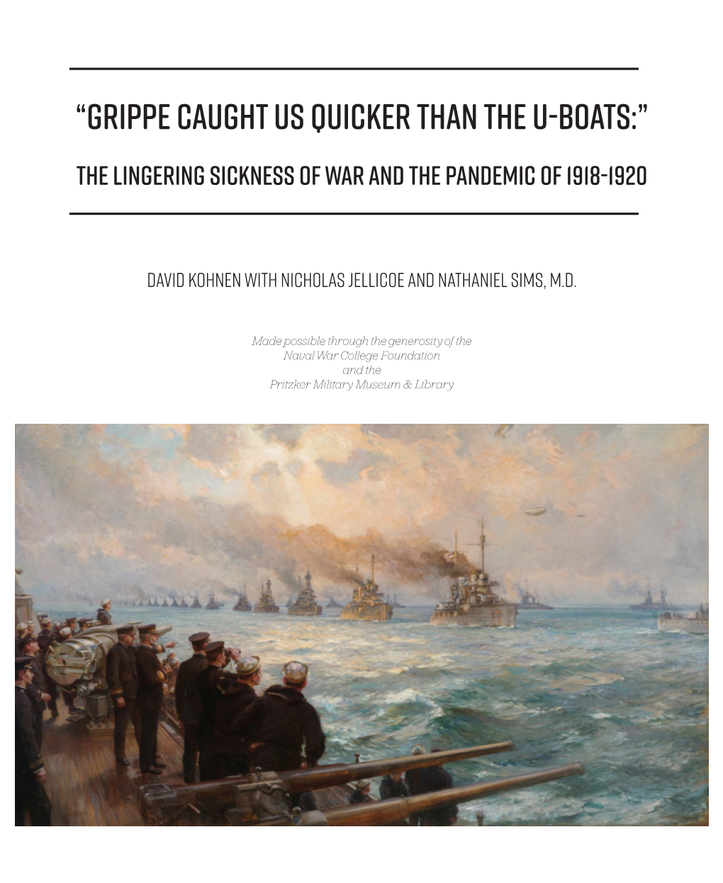 “Grippe Caught Us Quicker Than the U-Boats:” the Lingering Sickness of War and the Pandemic of 1918-1920