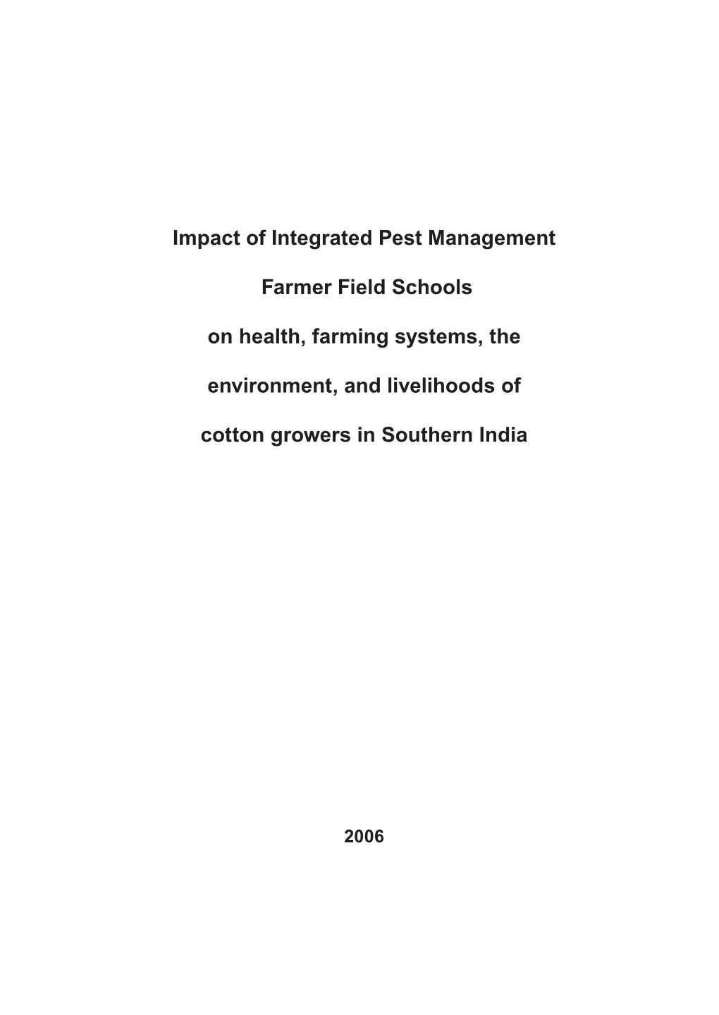 Impact of Integrated Pest Management Farmer Field Schools on Health, Farming Systems, the Environment, and Livelihoods of Cotton Growers in Southern India