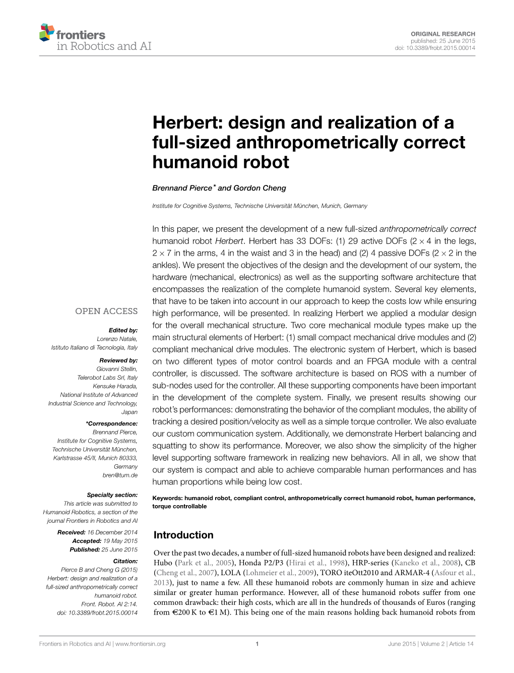 Design and Realization of a Full-Sized Anthropometrically Correct Humanoid Robot