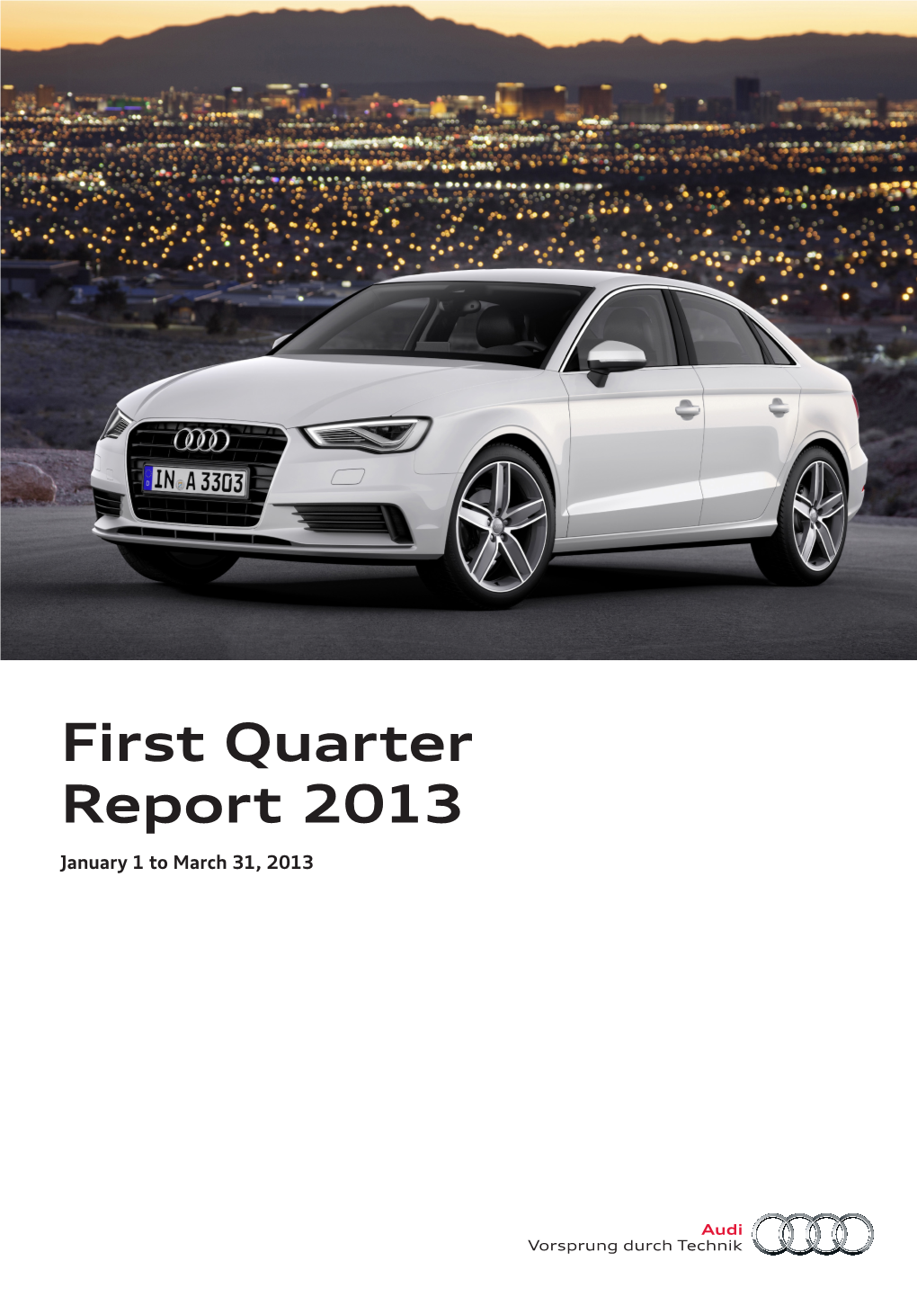 First Quarter Report 2013 January 1 to March 31, 2013