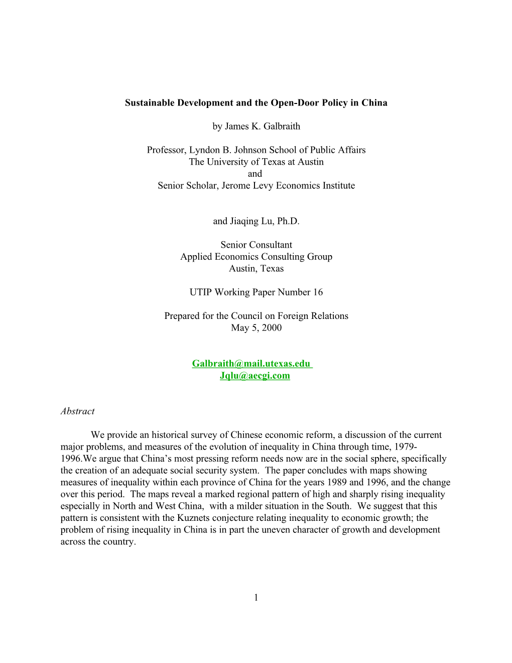 1 Sustainable Development and the Open-Door Policy in China by James K. Galbraith Professor, Lyndon B. Johnson School of Public