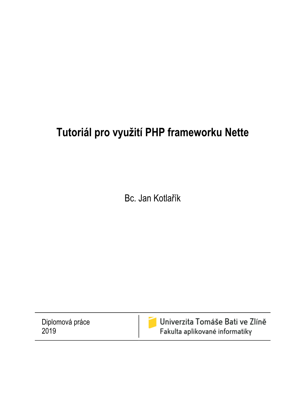 Tutoriál Pro Využití PHP Frameworku Nette