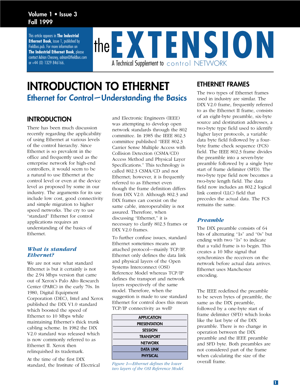 INTRODUCTION to ETHERNET ETHERNET FRAMES the Two Types of Ethernet Frames Ethernet for Control—Understanding the Basics Used in Industry Are Similar