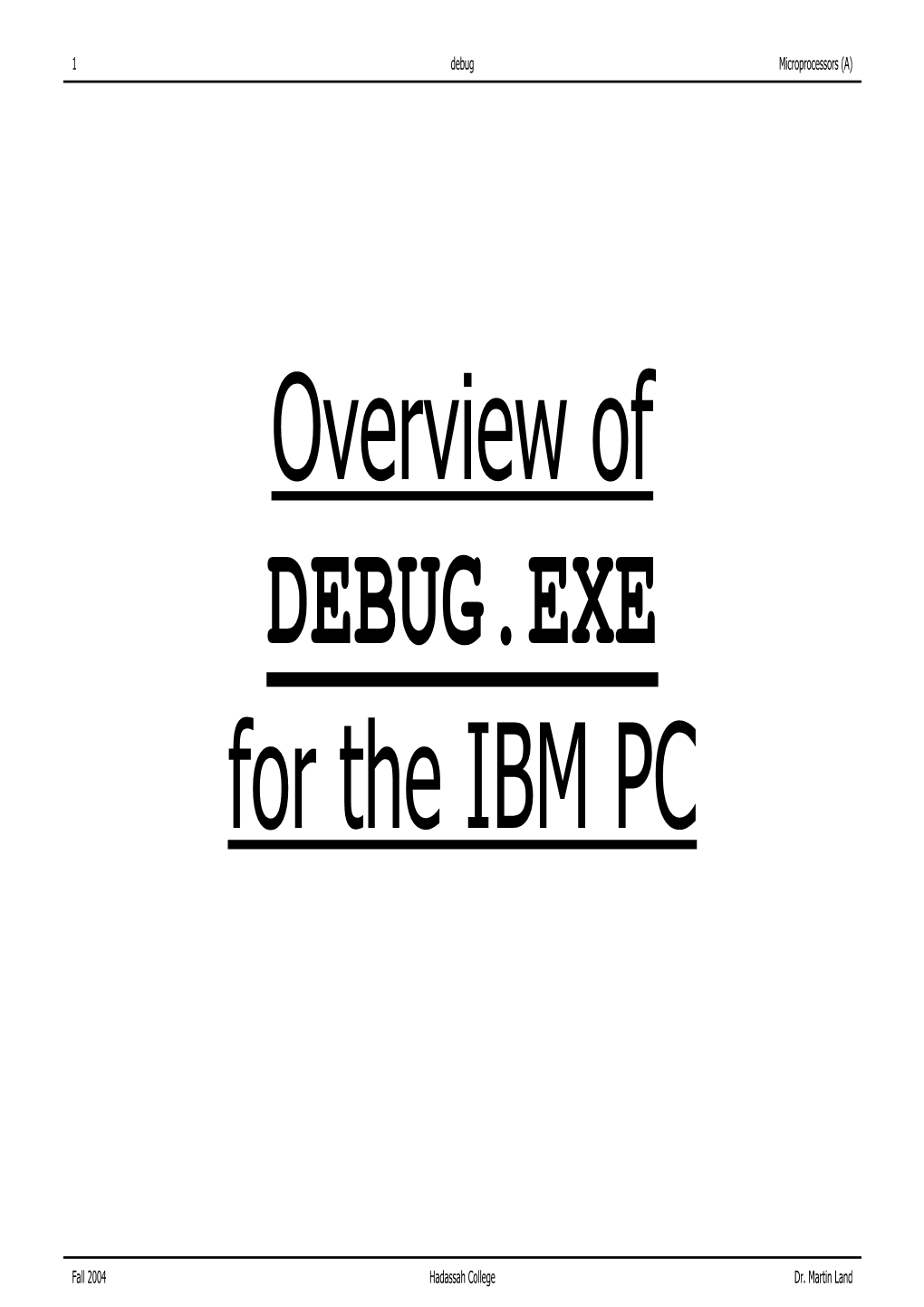 Overview of DEBUG.EXE for the IBM PC