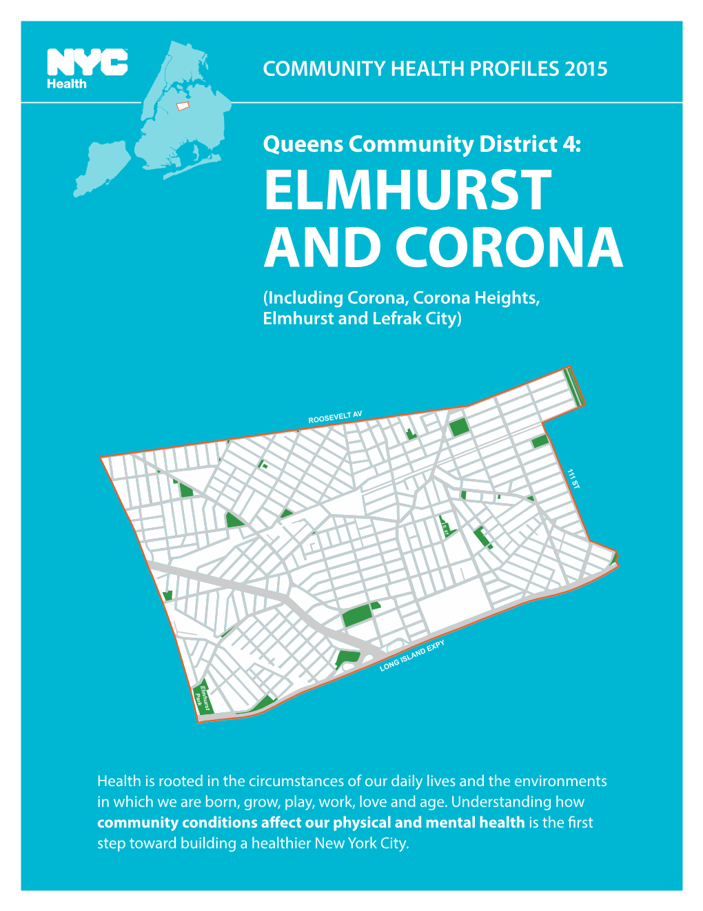 ELMHURST and CORONA (Including Corona, Corona Heights, Elmhurst and Lefrak City)