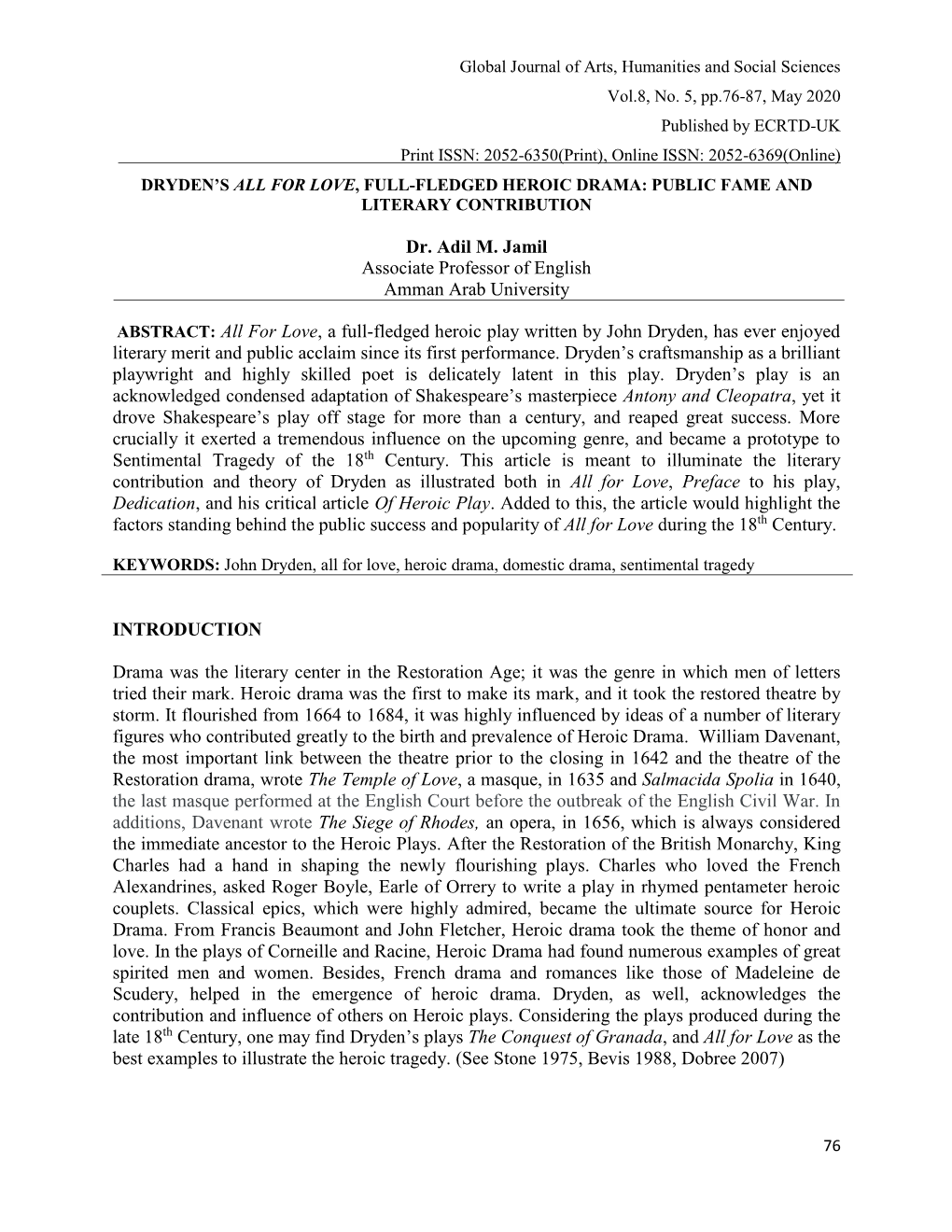 Dr. Adil M. Jamil Associate Professor of English Amman Arab University ABSTRACT: All for Love, a Full-Fledged Heroic Play Writte