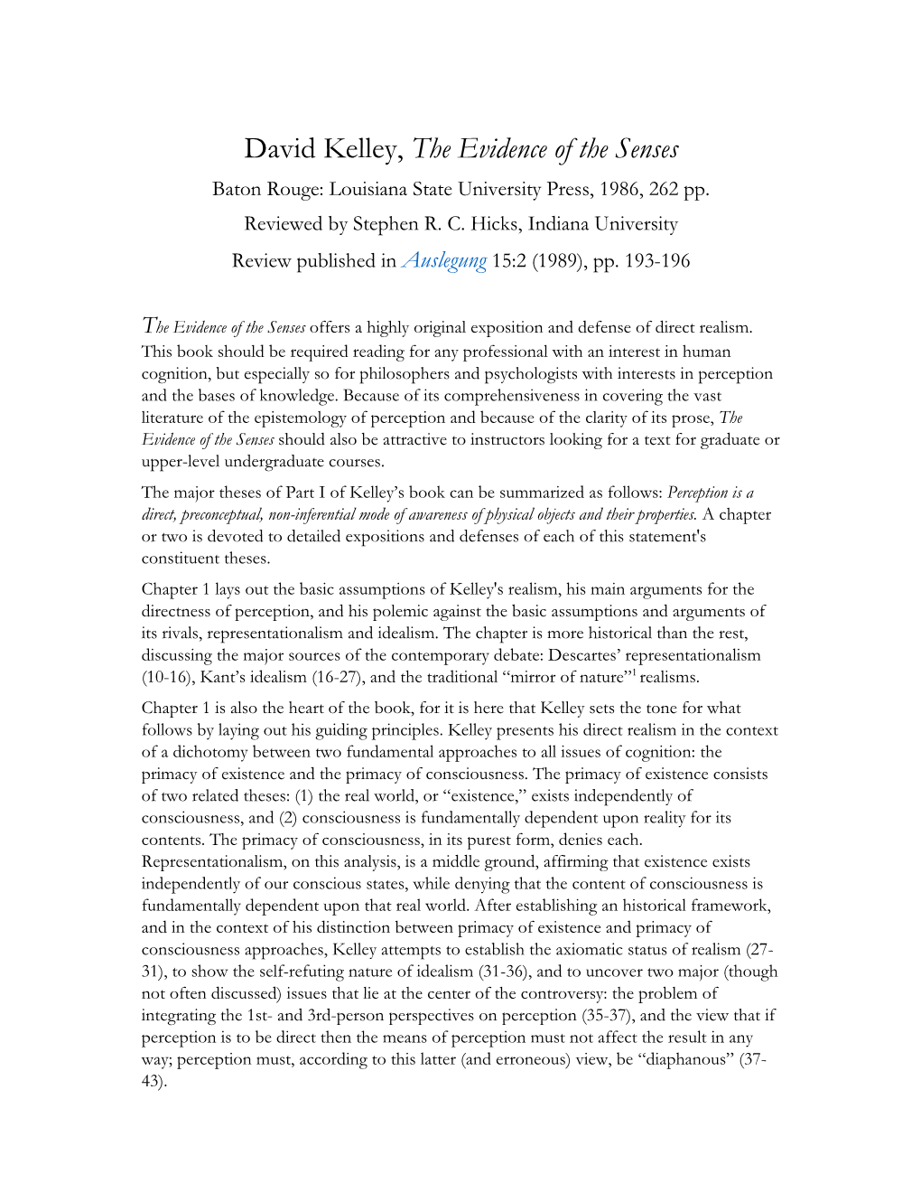 David Kelley, the Evidence of the Senses Baton Rouge: Louisiana State University Press, 1986, 262 Pp