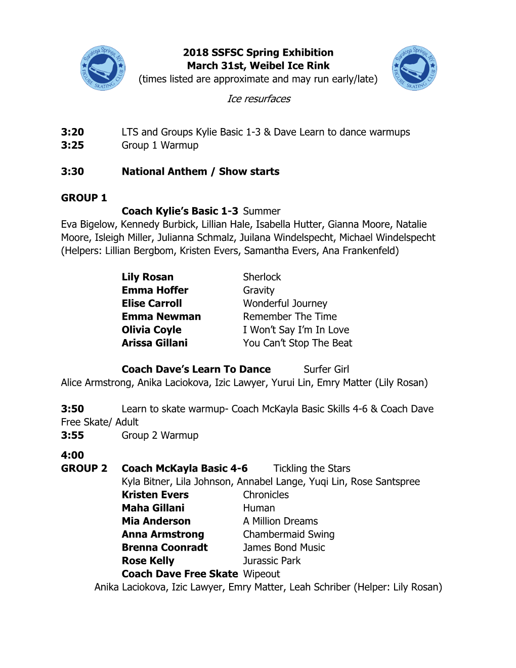 2018 SSFSC Spring Exhibition March 31St, Weibel Ice Rink (Times Listed Are Approximate and May Run Early/Late) Ice Resurfaces