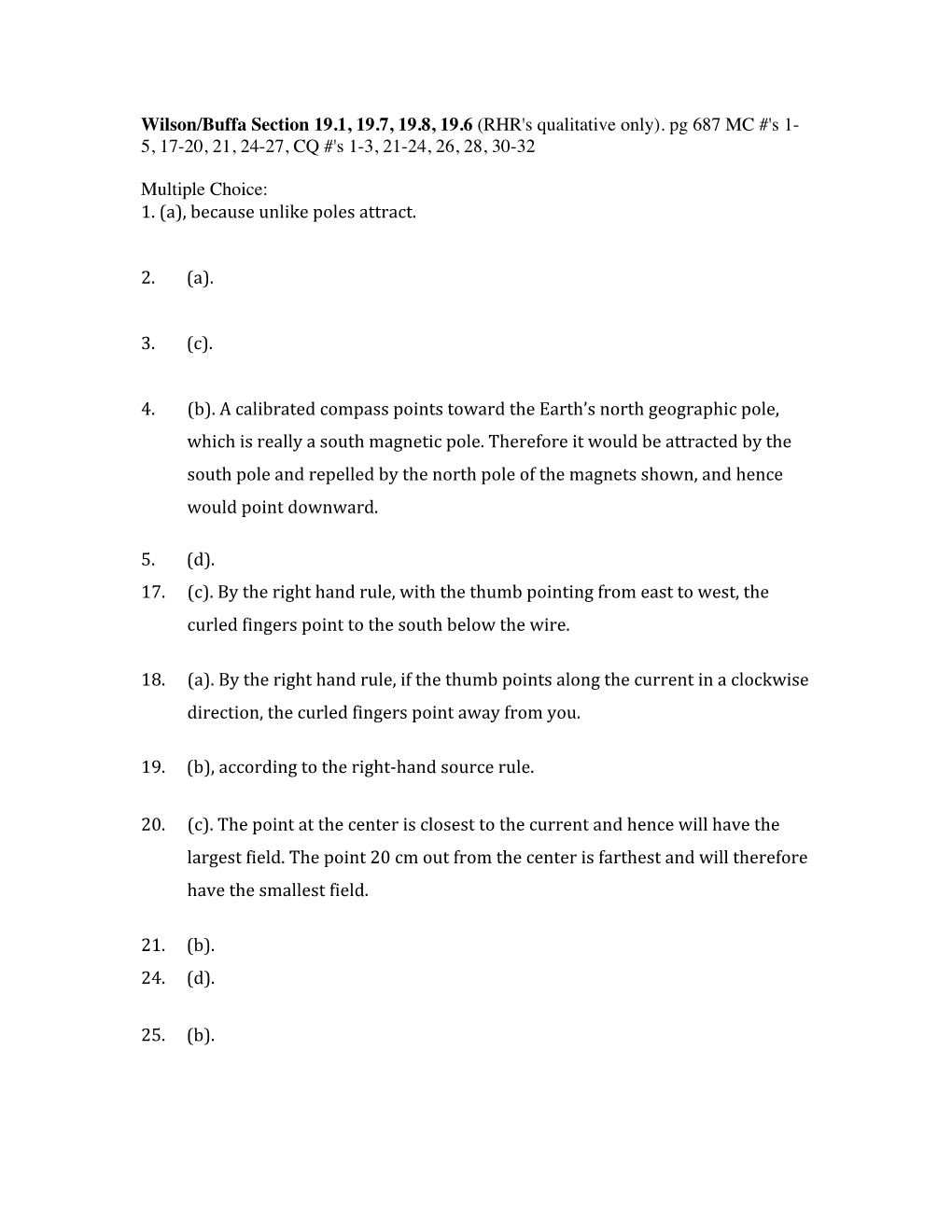 Wilson/Buffa Section 19.1, 19.7, 19.8, 19.6 (RHR's Qualitative Only). Pg 687 MC #'S 1- 5, 17-20, 21, 24-27, CQ #'S 1-3, 21-24, 26, 28, 30-32