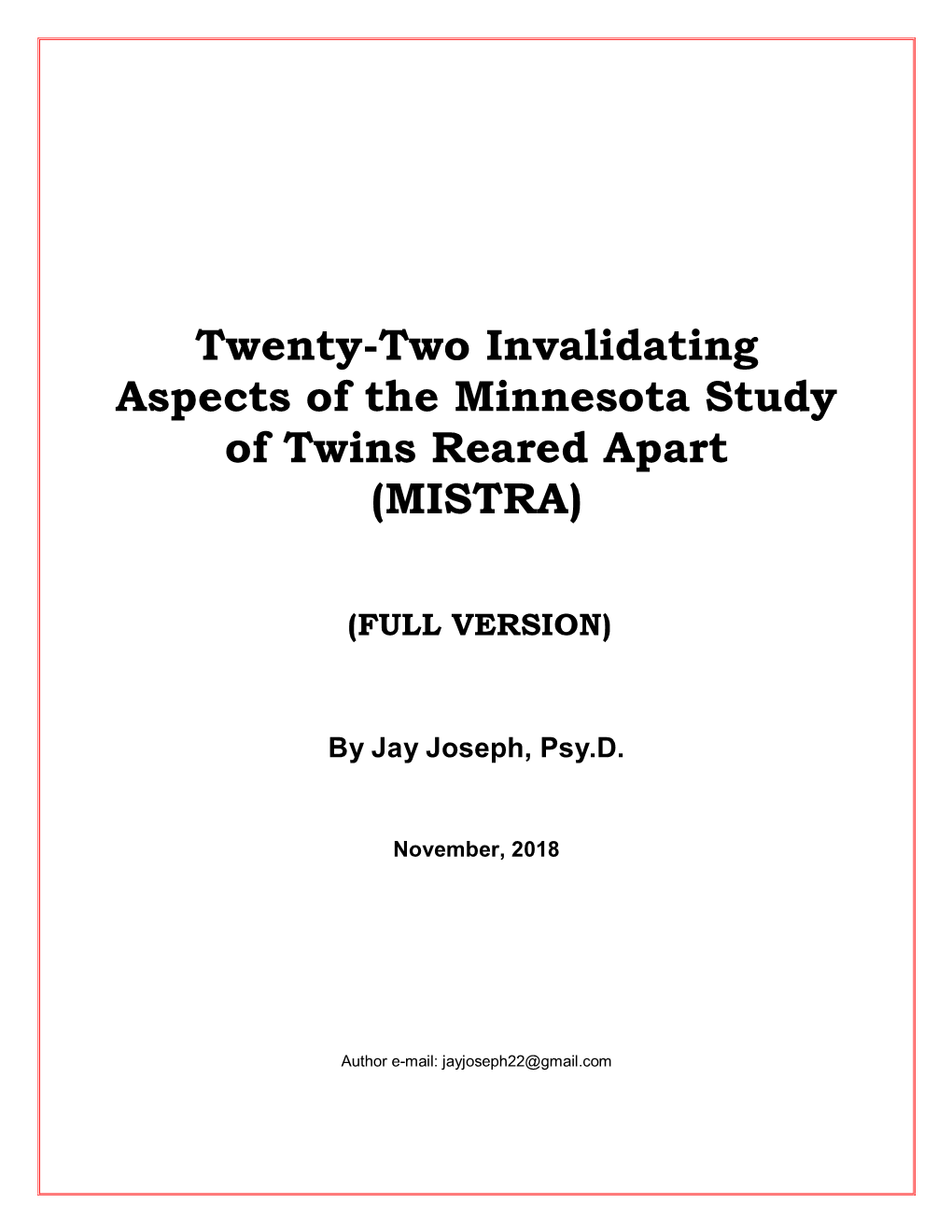 Twenty-Two Invalidating Aspects of the Minnesota Study of Twins Reared Apart (MISTRA)