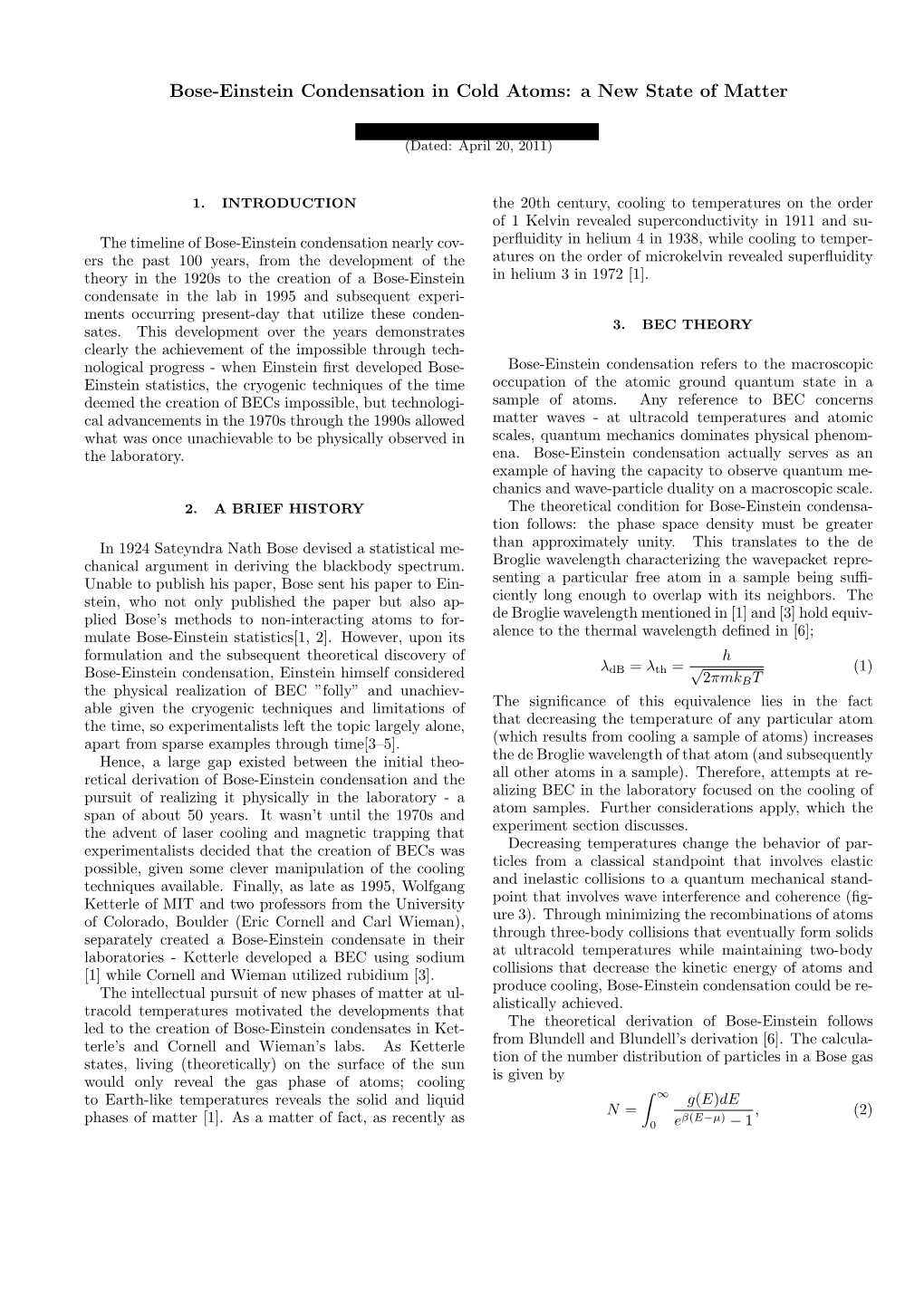 Bose-Einstein Condensation in Cold Atoms: a New State of Matter