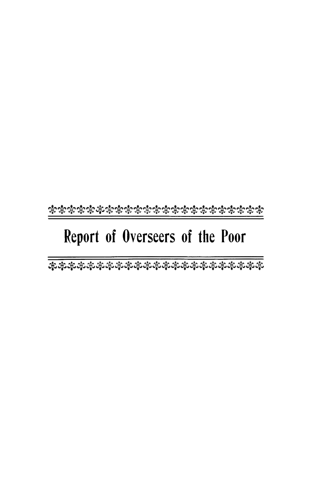 Report of Overseers of the Poor 242 REPORT of the OVERSEERS of the POOR [1910