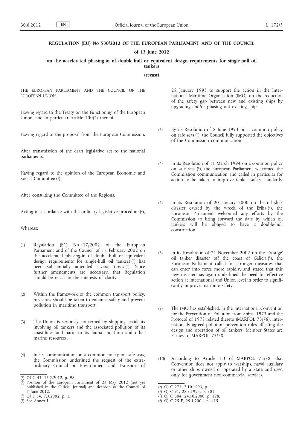 Regulation (EU) No 530/2012 of the European Parliament and of the Council of 13 June 2012 on the Accelerated Phasing-In of Doubl