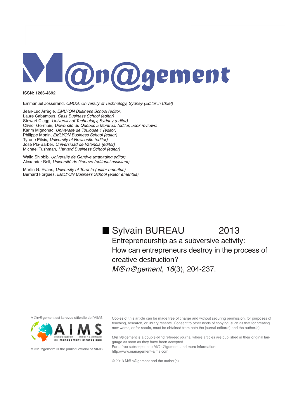 Entrepreneurship As a Subversive Activity: How Can Entrepreneurs Destroy in the Process of Creative Destruction? M@N@Gement, 16(3), 204-237