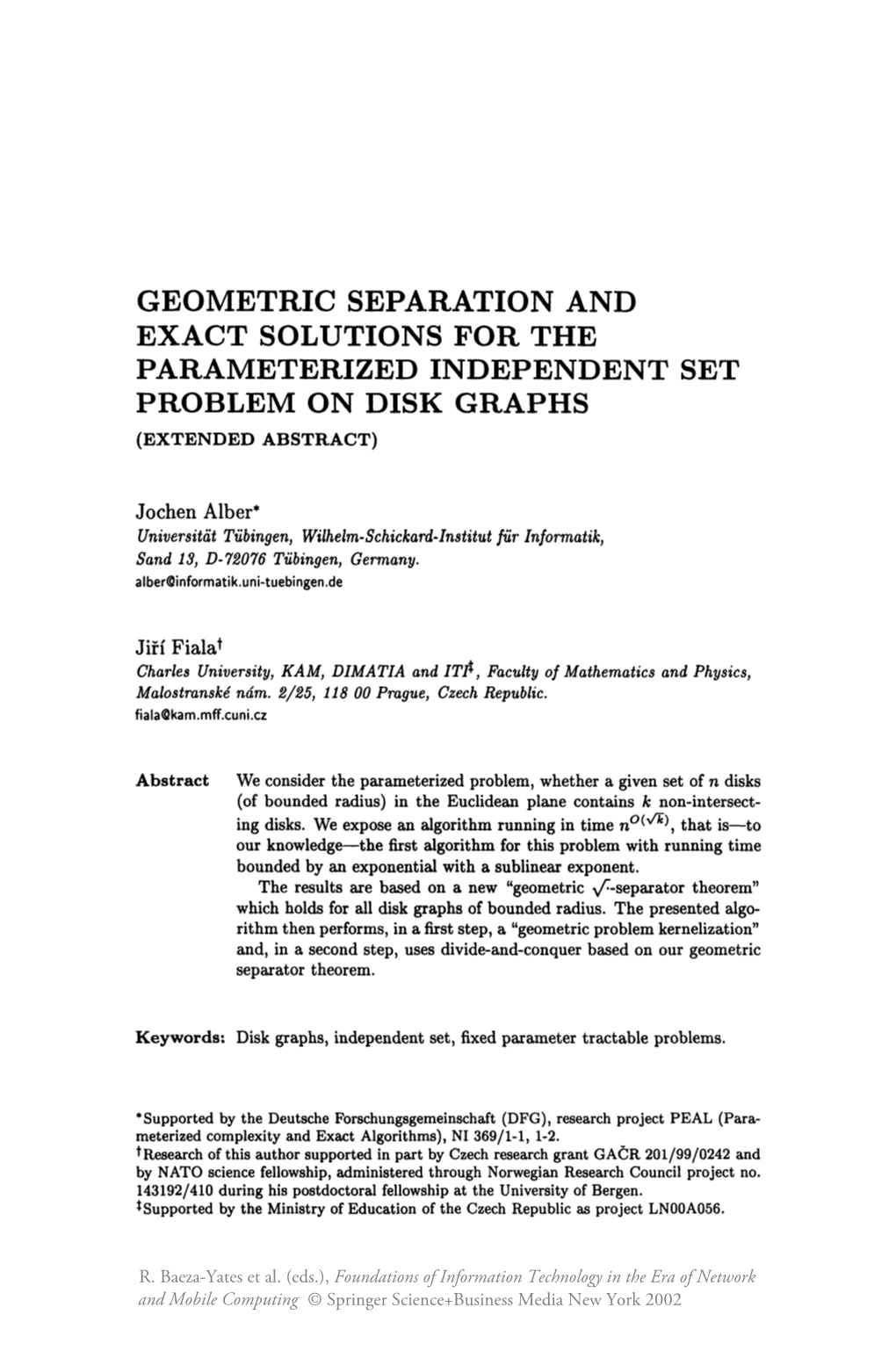 Geometric Separation and Exact Solutions for the Parameterized Independent Set Problem on Disk Graphs {Extended Abstract)