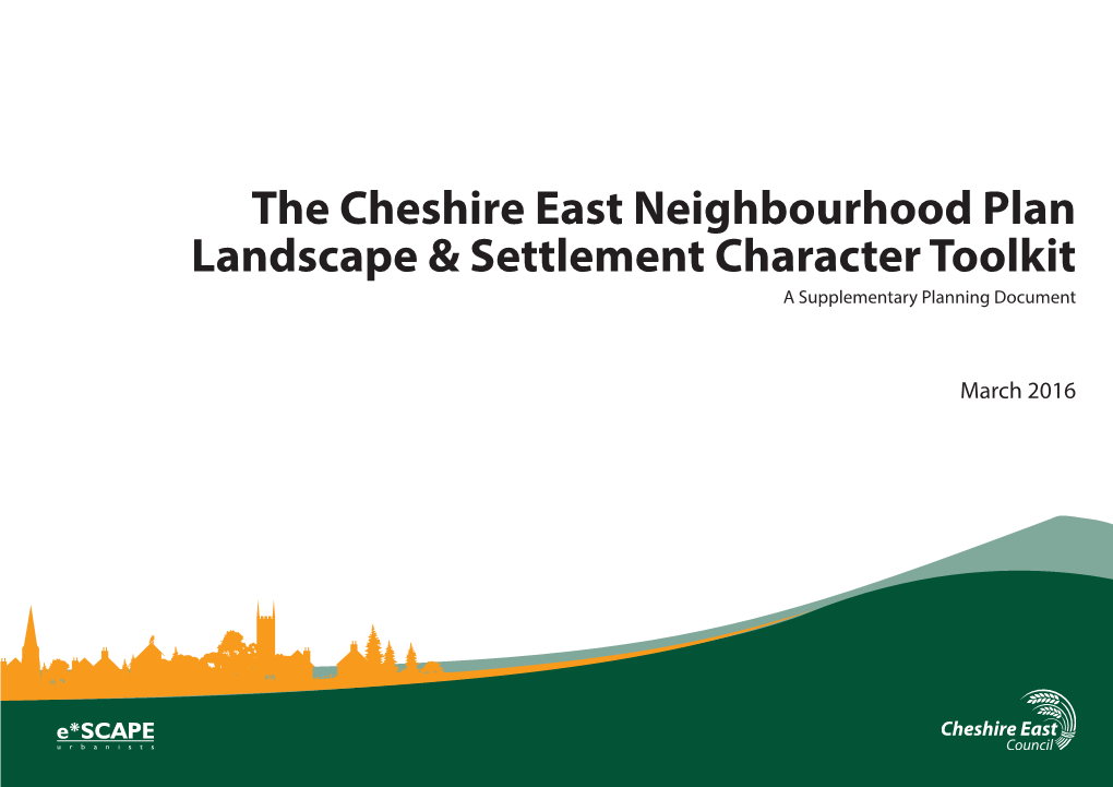 The Cheshire East Neighbourhood Plan Landscape & Settlement Character Toolkit a Supplementary Planning Document