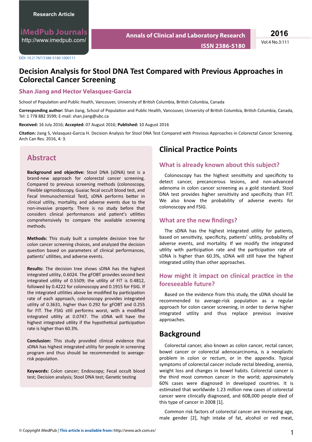 Decision Analysis for Stool DNA Test Compared with Previous Approaches in Colorectal Cancer Screening Shan Jiang and Hector Velasquez-Garcia