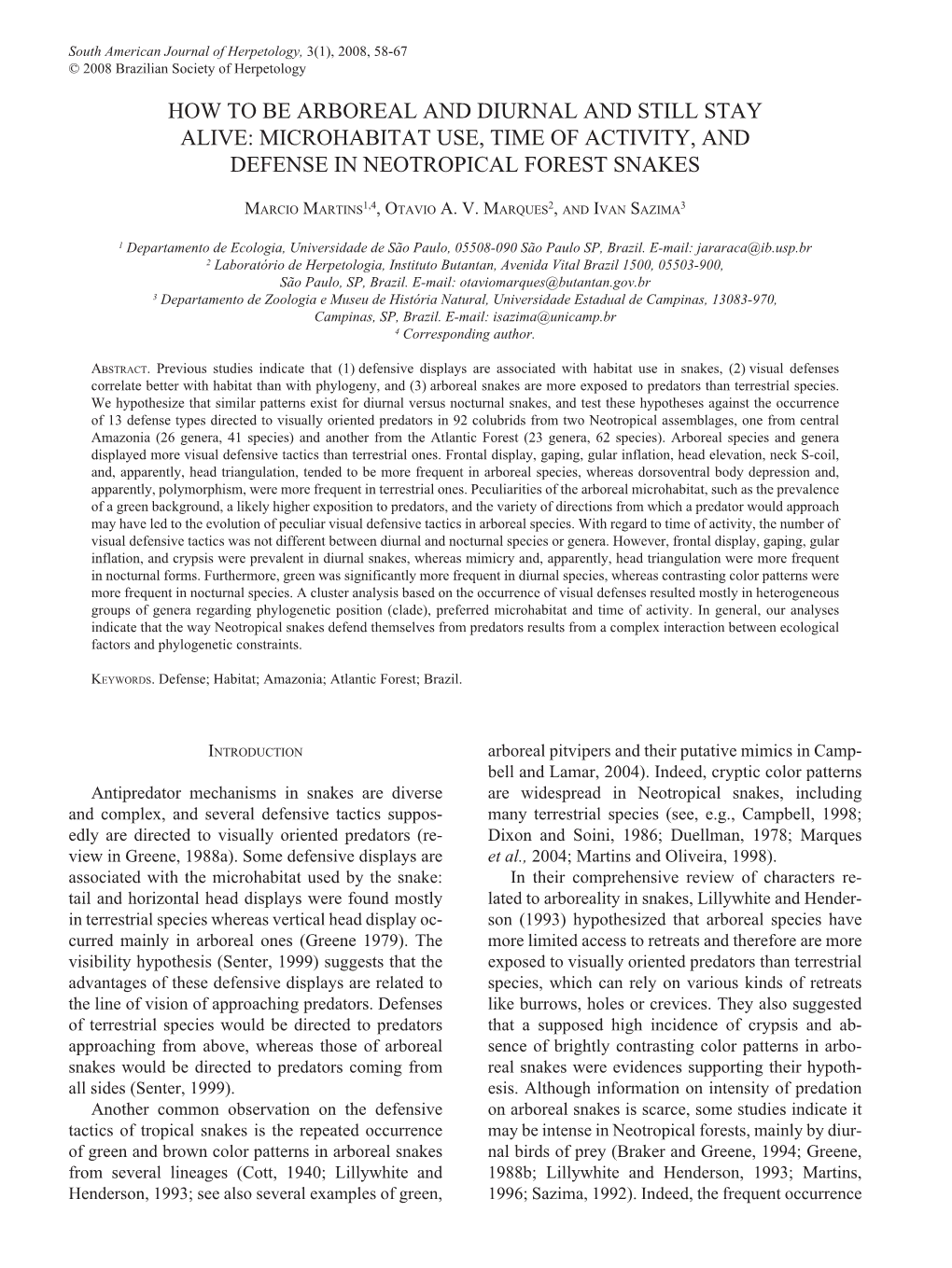 How to Be Arboreal and Diurnal and Still Stay Alive: Microhabitat Use, Time of Activity, and Defense in Neotropical Forest Snakes