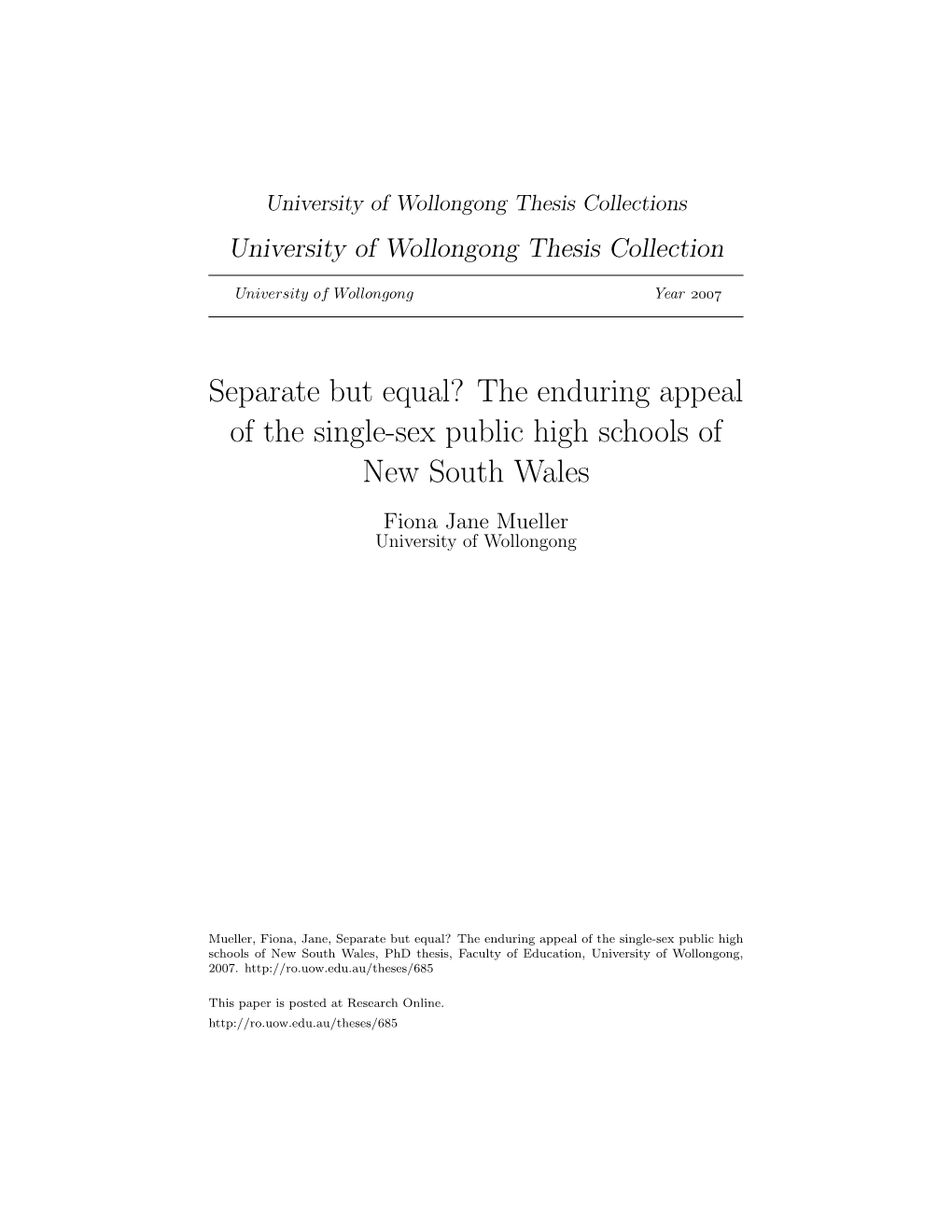 The Enduring Appeal of the Single-Sex Public High Schools of New South Wales Fiona Jane Mueller University of Wollongong