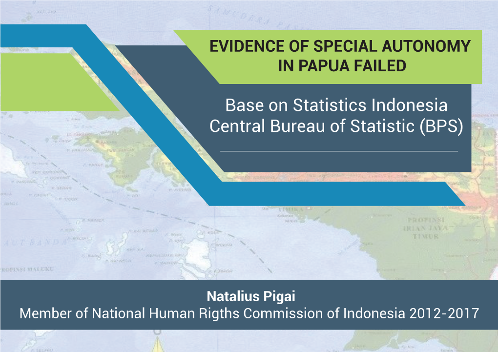 Evidence of Special Autonomy in Papua Failed