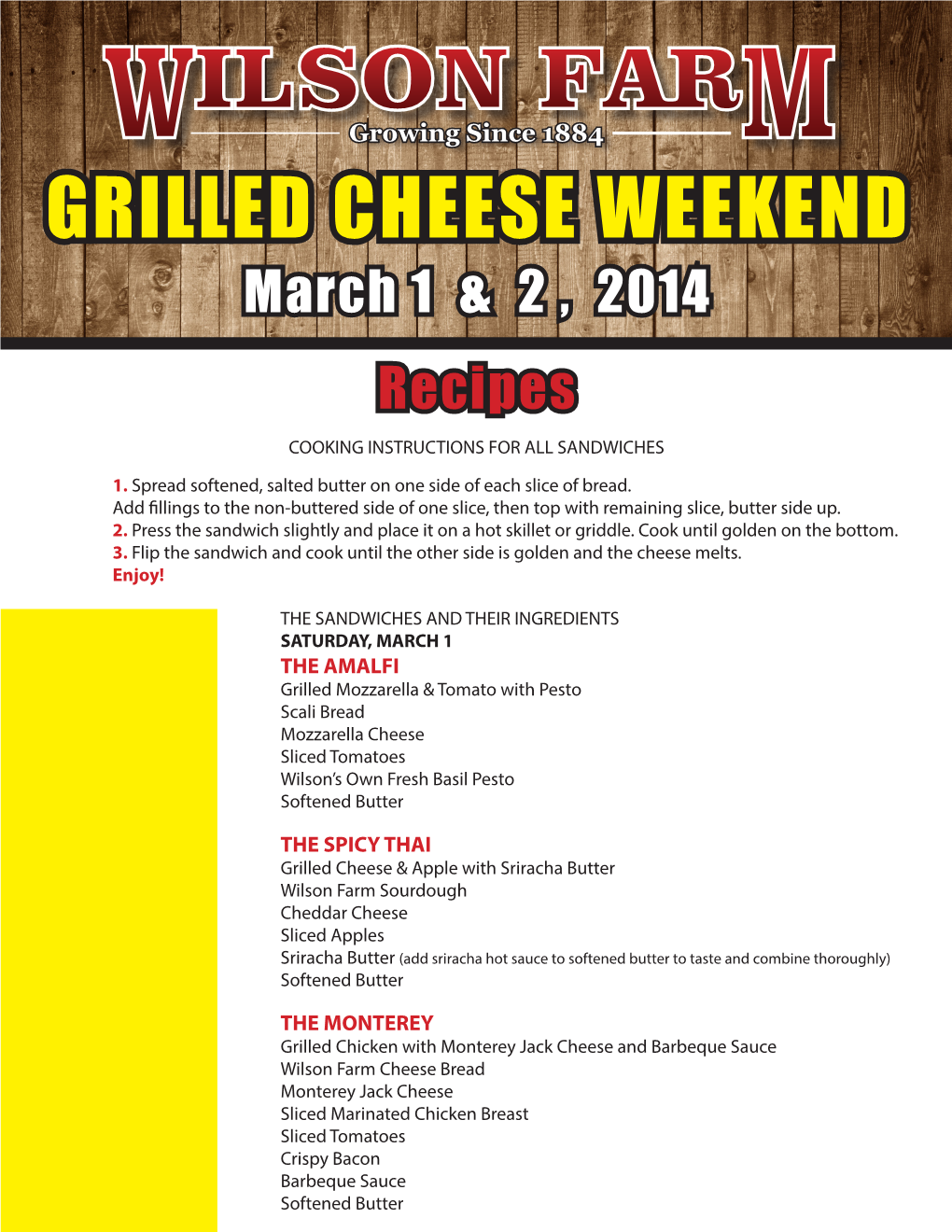 GRILLED CHEESE WEEKEND March 1 & 2 , 2014 Recipes COOKING INSTRUCTIONS for ALL SANDWICHES