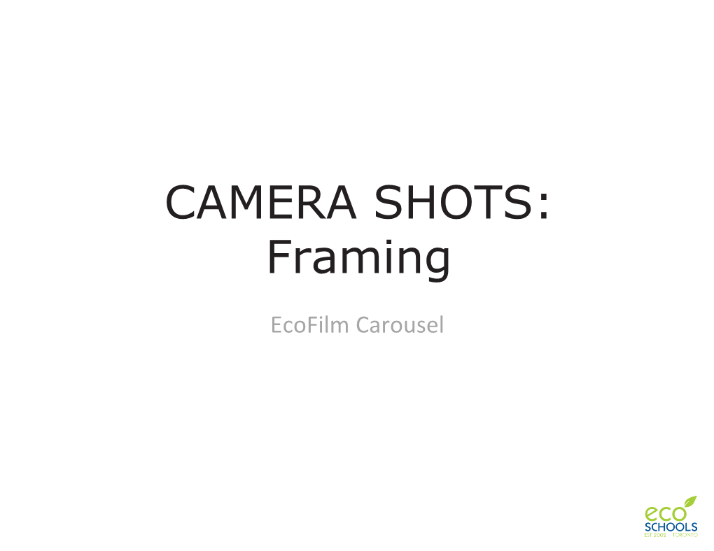 CAMERA SHOTS: Framing