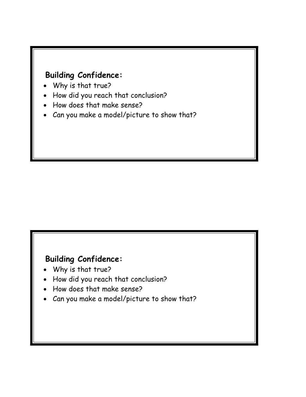 Building Confidence: Why Is That True? How Did You Reach That Conclusion? How Does That