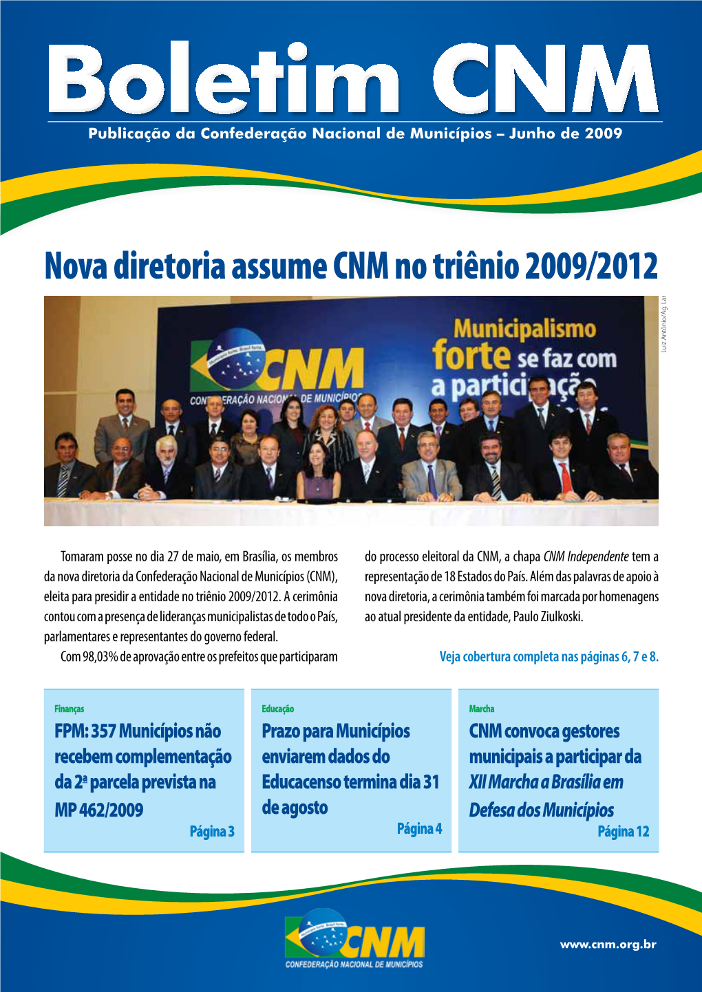 Nova Diretoria Assume CNM No Triênio 2009/2012 Luiz Antônio/Ag